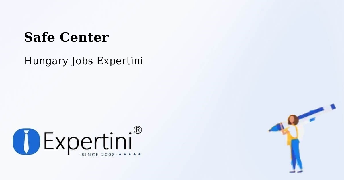 Safety Center – Heréd - Hungary Jobs Expertini